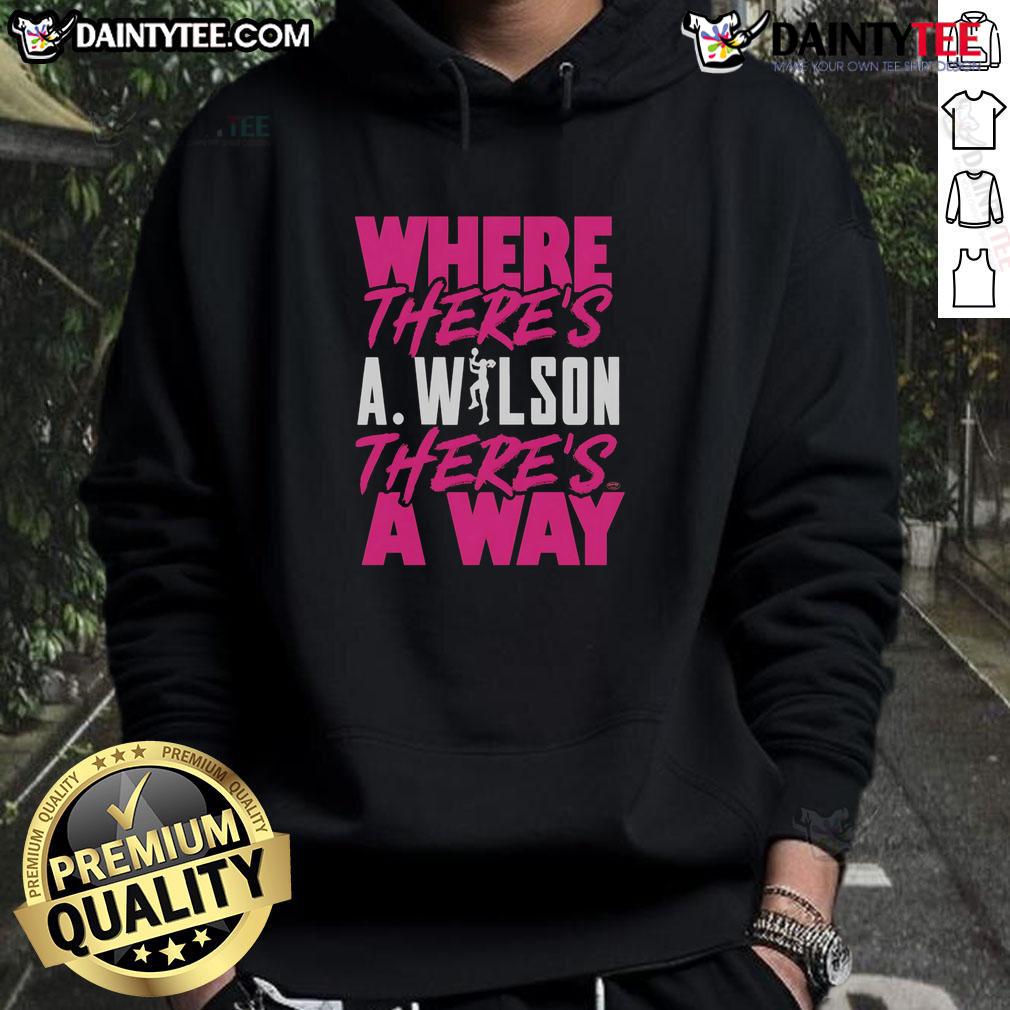 Nice Where There'S A Wilson There'S A Way Hoodie Cozy hoodie featuring 'Where There's a Wilson, There's a Way' slogan, perfect for casual wear and uplifting style.
