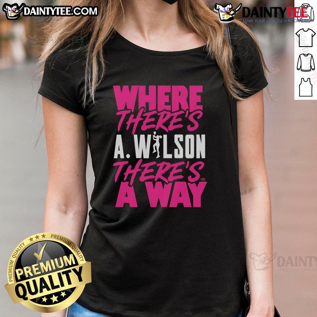 Nice Where There'S A Wilson There'S A Way Ladies Tee Stylish 'Where There's a Wilson, There's a Way' ladies tee featuring a modern design and vibrant colors for casual wear.