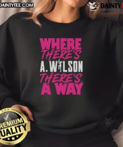 Cozy 'Where There's a Wilson, There's a Way' sweatshirt in soft fabric, perfect for casual wear and expressing optimism.