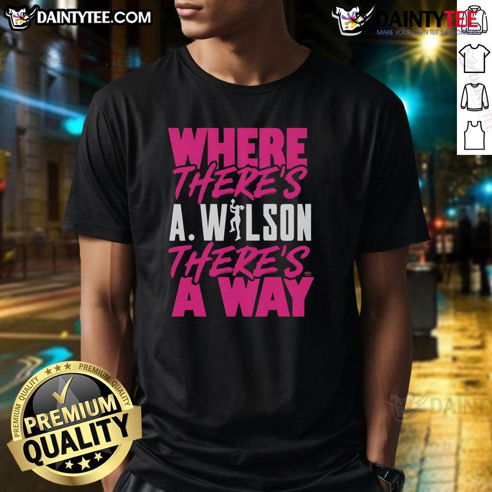 Nice Where There'S A Wilson There'S A Way T Shirt Nice Where There'S A Wilson There'S A Way T-Shirt featuring a stylish design, perfect for casual wear and fans of motivation.