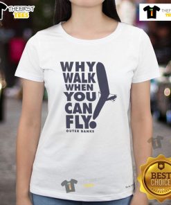 Outer Banks Ladies Tee featuring 'Why Walk When You Can Fly' design, perfect for beach lovers and casual outings.