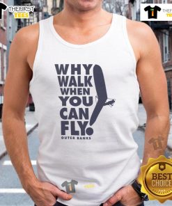 Outer Banks tank top featuring 'Why Walk When You Can Fly' design, perfect for beachwear and summer adventures.