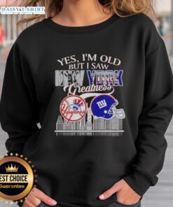Alt Text: Vintage-inspired Nice Yes I'm Old sweatshirt featuring New York Yankees and Giants skyline design.