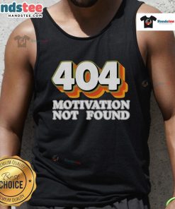Funny computer programmer tank top featuring '404 Motivation Not Found' graphic for tech enthusiasts and humor lovers.