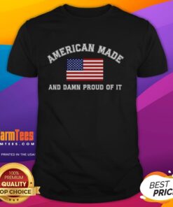 Official America Made And Damn Proud Of It T-Shirt featuring bold patriotic design and comfortable fit for proud Americans.