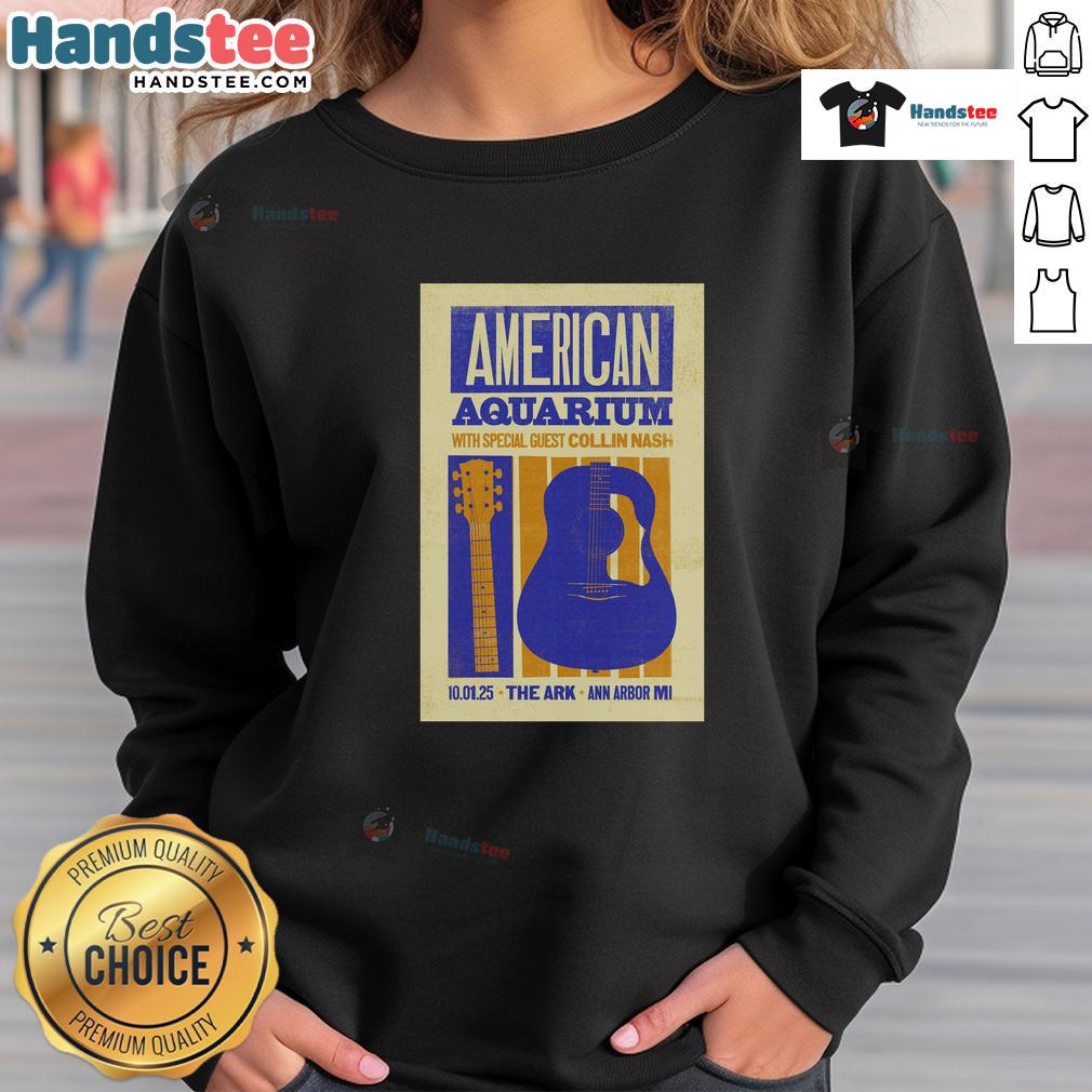 Official American Aquarium Oct 1st 2025 The Ark Ann Arbor Michigan Poster Sweatshirt Official American Aquarium Oct 1, 2025 poster sweatshirt featuring The Ark in Ann Arbor, Michigan design.