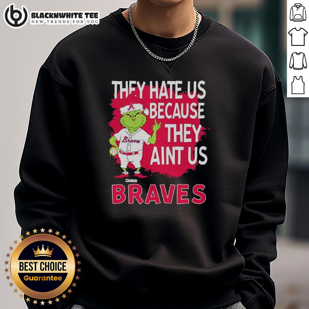 Official Atlanta Braves Grinch Christmas They Hate Us Ain'T Us Sweatshirt Official Atlanta Braves Grinch Christmas sweatshirt featuring 'They Hate Us Ain't Us' design for holiday fans.