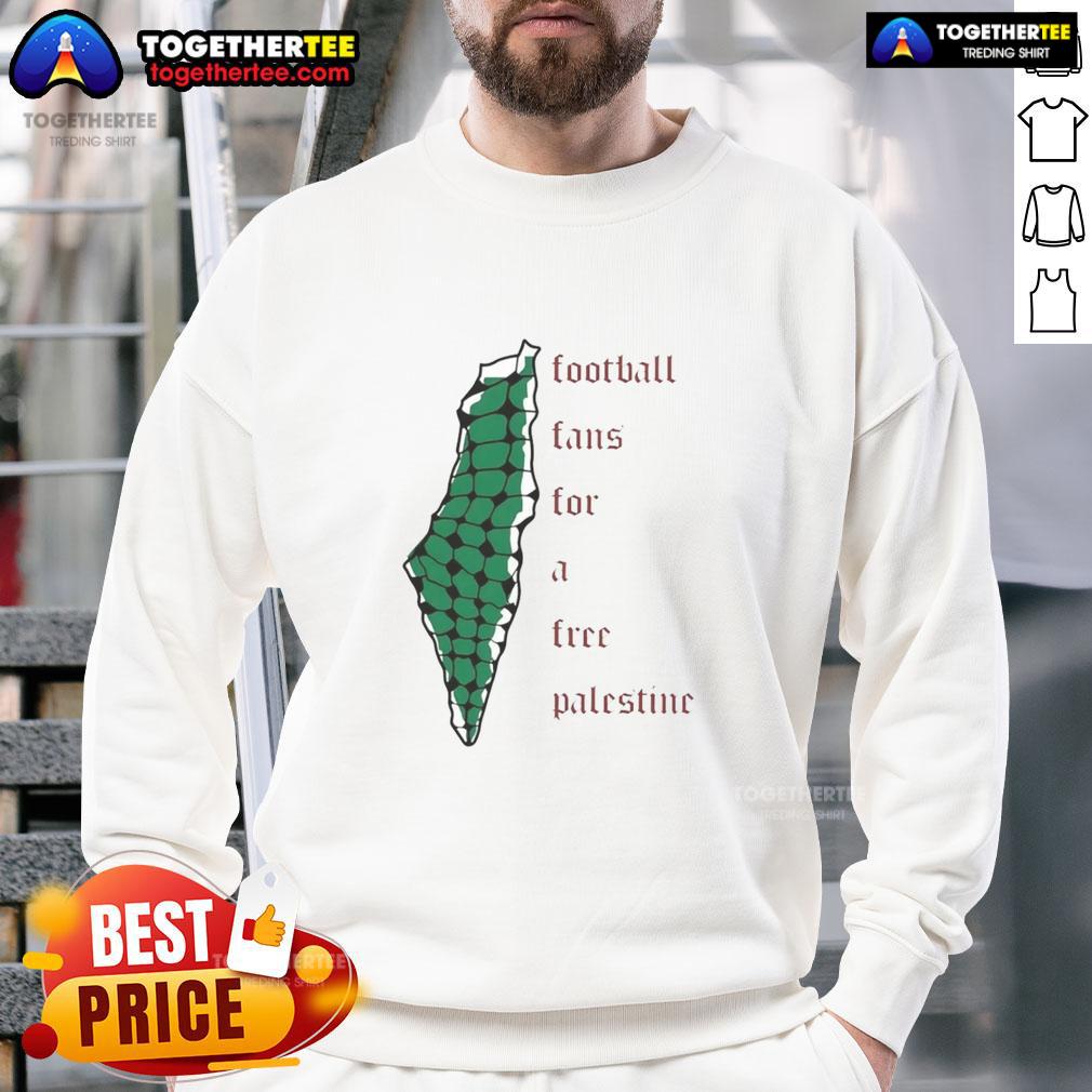 Official Becky Taylor Gill Football Fans For A Free Palestine Sweatshirt Becky Taylor wearing a 'Football Fans For A Free Palestine' sweatshirt, supporting the cause with passion and style.