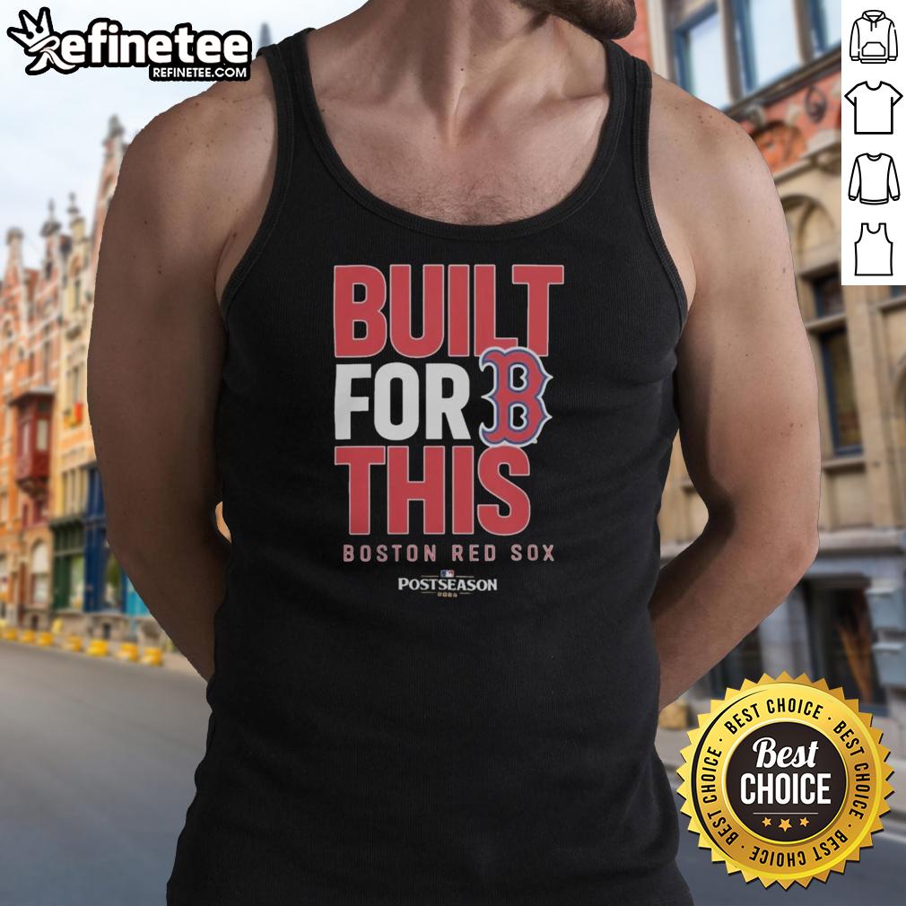 Official Boston Red Sox Built For This Mlb Postseason 2025 Tank Top
