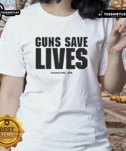 Charlie Kirk 2018 Ladies Tee promoting 'Guns Save Lives' message, featuring bold graphics and a stylish fit for women.