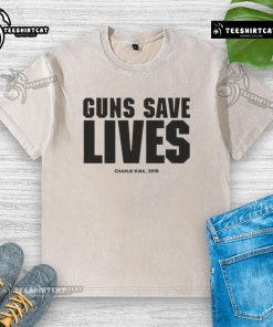 Official Charlie Kirk 'Guns Save Lives' 2018 washed t-shirt showcasing pro-Second Amendment message in casual style.