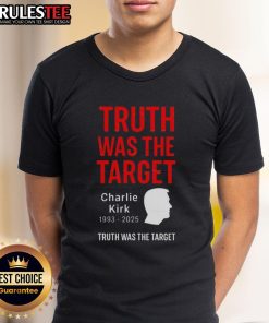Official Charlie Kirk Was The Target 1993 2025 Memorial T-Shirt featuring bold graphics and commemorative design.