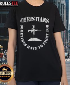 Official Christians Sometimes Have to Fight Too Shield Formation Ladies Tee showcasing a stylish design for women.
