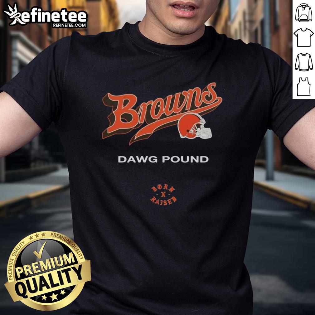 Official Cleveland Browns Born X Raised Dawg Pound T Shirt Alt Text: Official Cleveland Browns Born X Raised Dawg Pound T-Shirt featuring bold graphics and team colors for fans.