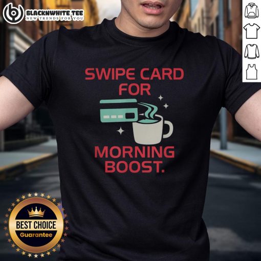 Official Coffee Swipe Card design on a Morning Boost Caffeine Lover T-Shirt for coffee enthusiasts and fans.
