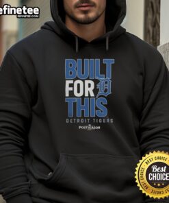 Official Detroit Tigers Built For This October 2025 Postseason Hoodie showcasing team logo and vibrant colors.