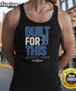 Official Detroit Tigers Built For This October 2025 Postseason tank top showcasing team spirit and playoff excitement.