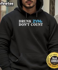 Official Drunk Zyns Don't Count Hoodie, featuring a stylish design perfect for casual wear and Zyn enthusiasts.