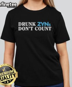 Official Drunk Zyns Don't Count Ladies Tee featuring a stylish design perfect for casual outings and gatherings.