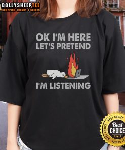 Official Duck OK I'm Here Let's Pretend I'm Listening Ladies Tee featuring a playful duck graphic and stylish design.