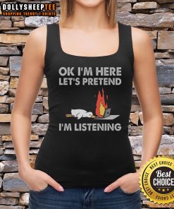 Alt Text: Official Duck OK I'm Here Let's Pretend I'm Listening Tank Top design featuring a playful duck illustration.