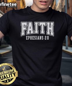 Alt Text: Official Faith Ephesians 28 Bible Verse Christian T-Shirt featuring inspiring scripture design in vibrant colors.