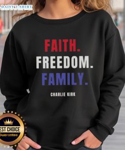 Alt Text: Official Faith Freedom Family Charlie Kirk Sweatshirt featuring bold graphics and a comfortable fit for supporters.