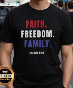 Official Faith Freedom Family Charlie Kirk T-Shirt featuring bold graphics and inspiring message for patriots and supporters.