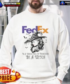 Official FedEx Halloween sweatshirt featuring 'In a World Full of Princesses, Be a Witch' design for festive style.
