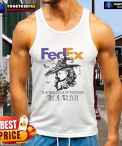 Alt Text: Official FedEx Halloween tank top featuring 'In a World Full of Princesses Be a Witch' design for festive style.