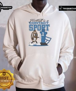 Official Football Is A Contact Sport Graphic Hoodie showcasing a bold design perfect for football fans and athletes.