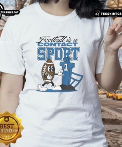 Alt Text: Official Football is a contact sport graphic on a stylish ladies tee, perfect for fans and athletes.