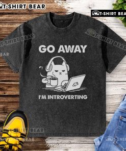 Official Go Away I'm Introverting washed t-shirt in casual style, perfect for introverts who love comfort.