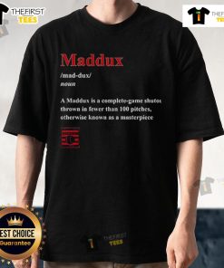 Official Greg Maddux T-shirt featuring the definition of a Maddux: a complete-game masterpiece in baseball.