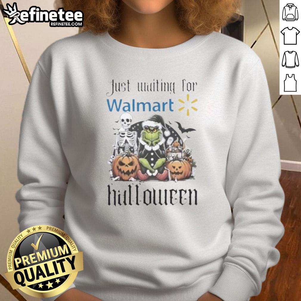 Official Grinch Just Waiting For Walmart Halloween Sweatshirt Official Grinch Halloween sweatshirt waiting for Walmart shoppers, featuring festive design for holiday fun.