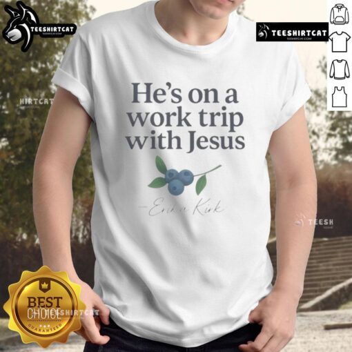 Official He'S Ona Work Trip With Jesus T-Shirt by Erika Kirk - Faith-based Christian apparel for believers and supporters.