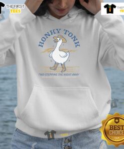 Official Honky Tonk Two Stepping The Night Away Goose Hoodie featuring a stylish design for country music lovers.
