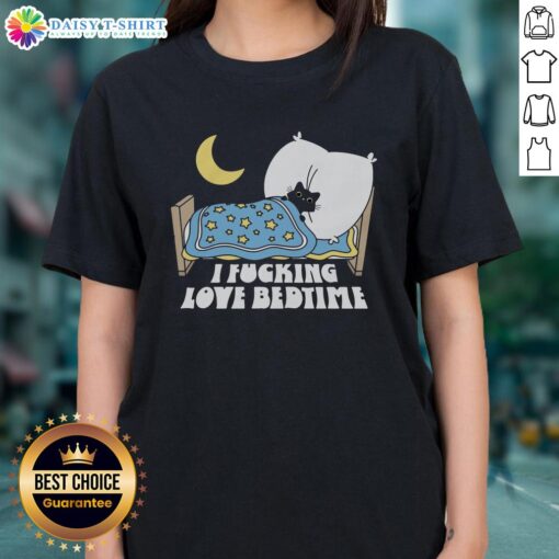 Official I Fucking Love Bedtime Ladies Tee in black, featuring bold white text, perfect for bedtime enthusiasts.