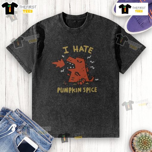 Official I Hate Pumpkin Spice washed t-shirt in soft fabric, perfect for fall fashion and expressing your pumpkin spice dislike.