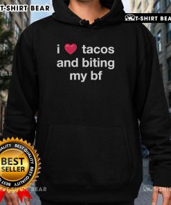 Official I Love Tacos And Biting My BF Hoodie, featuring a fun taco graphic, perfect for taco lovers and couples.