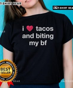 Official I Love Tacos and Biting My BF Ladies Tee featuring a fun taco graphic and playful text design.