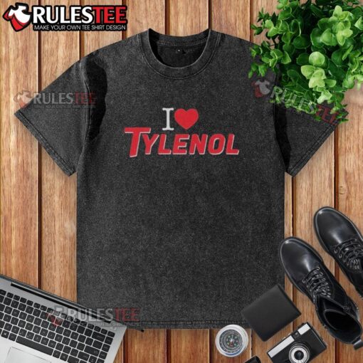 Alt Text: I Love Tylenol Neurodiversity washed t-shirt in soft cotton, promoting awareness and support for neurodiverse individuals.