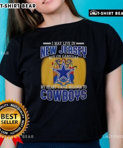 Official ladies tee for Dallas Cowboys fans, expressing pride for the team despite living in New Jersey on game day.