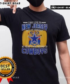 Official I May Live In New Jersey But On Gameday My Heart And Soul Belongs To Dallas Cowboys Fans T-Shirt design.