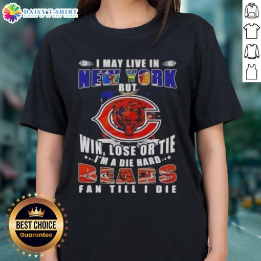Ladies tee featuring 'I May Live In New York But I'm A Die-Hard Chicago Bears Fan' design, perfect for NFL fans.