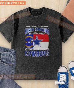 Alt Text: Washed t-shirt with 'I may live in North Carolina, but on gameday my heart belongs to Dallas Cowboys' design.