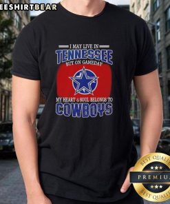 Official 'I May Live In Tennessee But On Gameday My Heart Belongs To Dallas Cowboys' T-Shirt for dedicated fans.