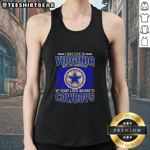 Official I May Live In Virginia But On Gameday My Heart Belongs To Dallas Cowboys Fans Tank Top in vibrant design.