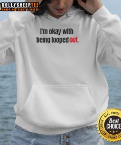 Official 'I'm Okay With Being Looped Out' hoodie in black, featuring a stylish design and comfortable fit for casual wear.