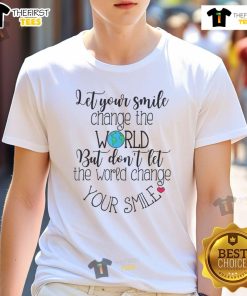 Official Inspirational Quote T-Shirt featuring 'Let Your Smile Change The World' positive message in vibrant design.